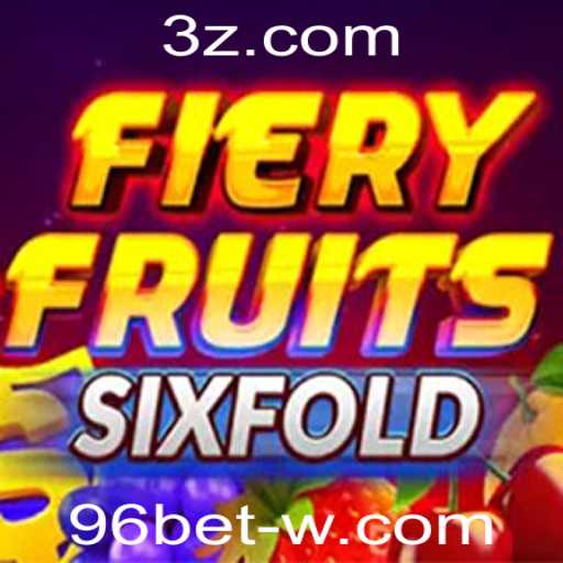 FieryFruitsSixFold: Descubra a Aventura Explosiva do Novo Jogo da 96bet