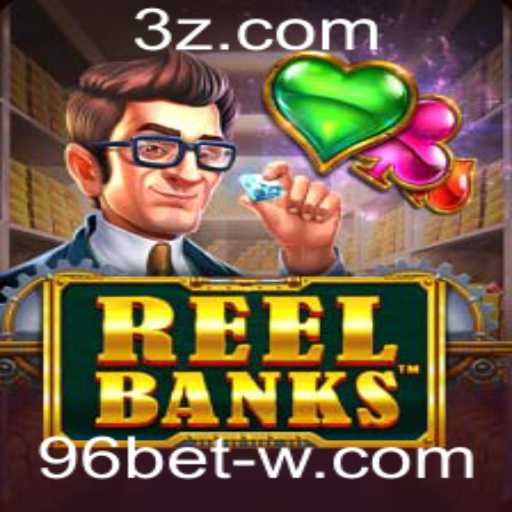 Descubra o Mundo de ReelBanks: Uma Nova Experiência com 96bet